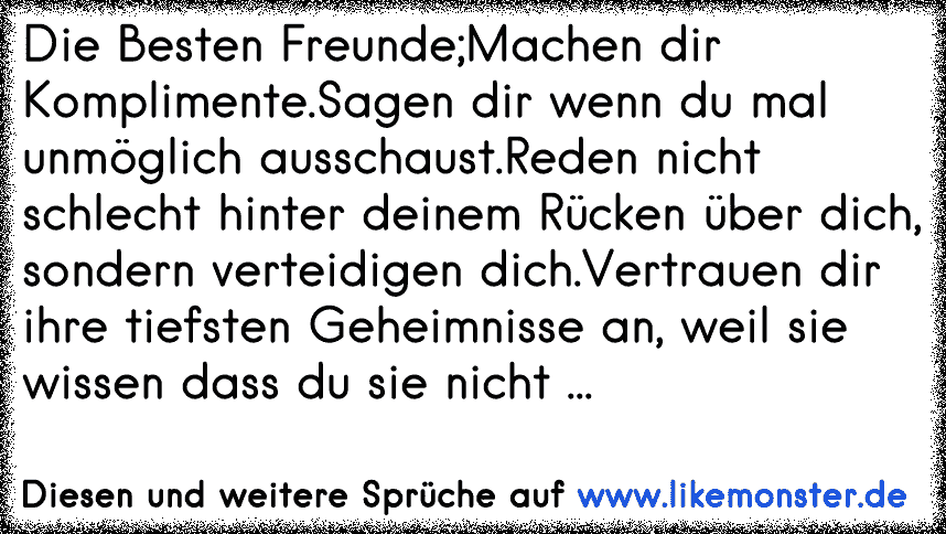 35++ Sie reden hinter deinem ruecken sprueche , Die Besten Freunde;Machen dir Komplimente.Sagen dir wenn du mal unmöglich ausschaust.Reden nicht