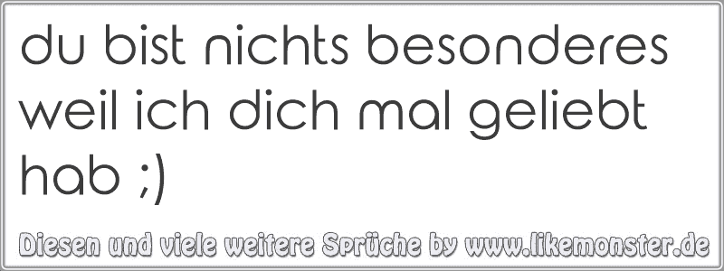 41++ Ich hab dich geliebt sprueche ideas