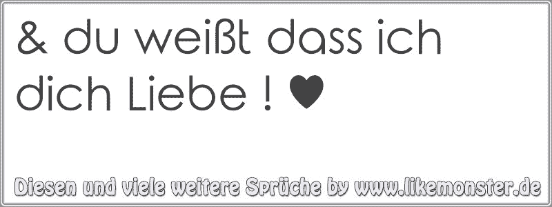 35+ Rosen sind rot sprueche liebe , &amp; du weißt dass ich dich Liebe ! ♥ Tolle Sprüche und Zitate auf www.likemonster.de