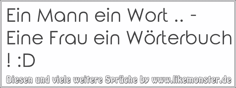 35++ Ein mann ein wort sprueche ideas