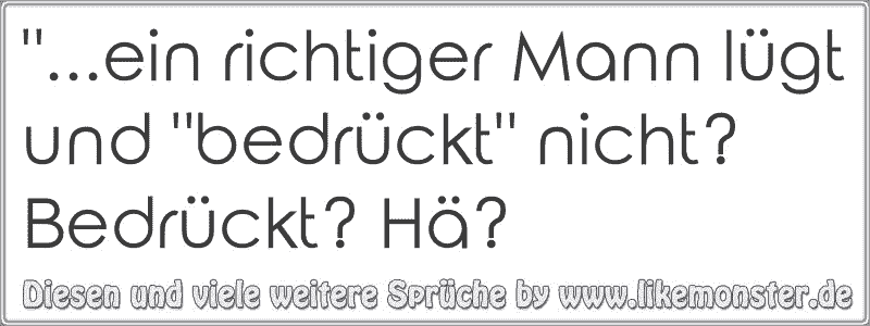 41++ Ein richtiger mann sprueche info