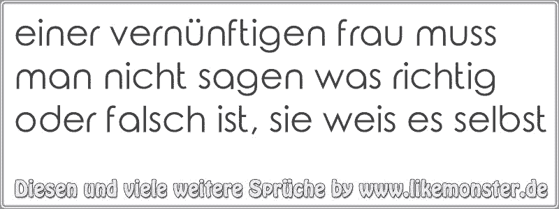 33+ Richtig oder falsch sprueche ideas