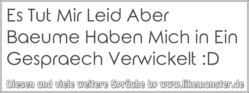 42+ Verletzt es tut mir leid sprueche information