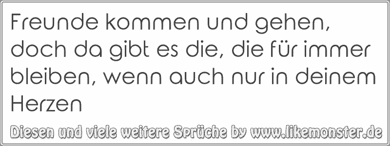 41+ Freunde kommen und gehen sprueche ideas