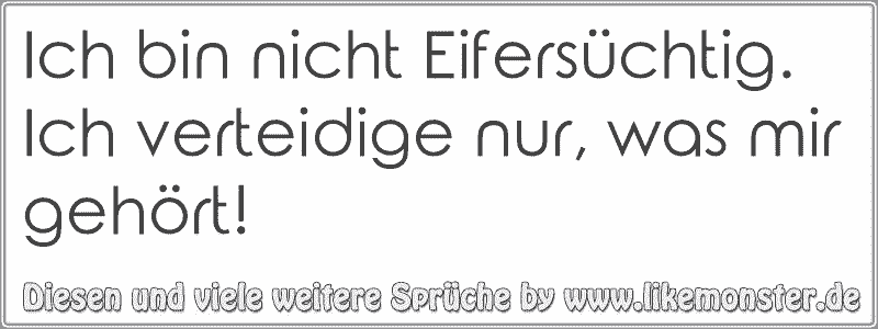 34+ Ich bin nicht eifersuechtig sprueche ideas in 2021 