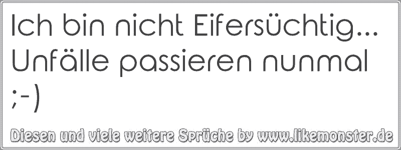 48+ Ich bin nicht eifersuechtig sprueche ideas in 2021 