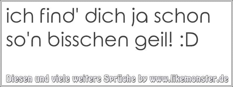 42+ Ich bin so geil auf dich sprueche ideas in 2021 