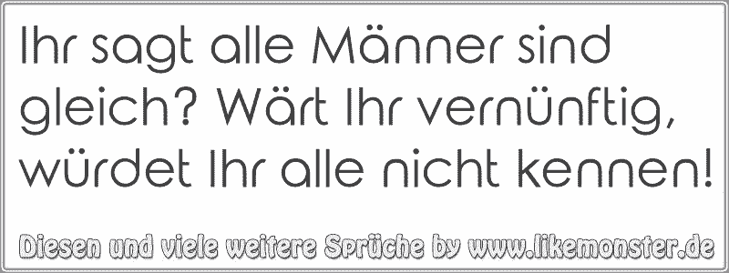 44+ Sprueche maenner sind es nicht wert ideas