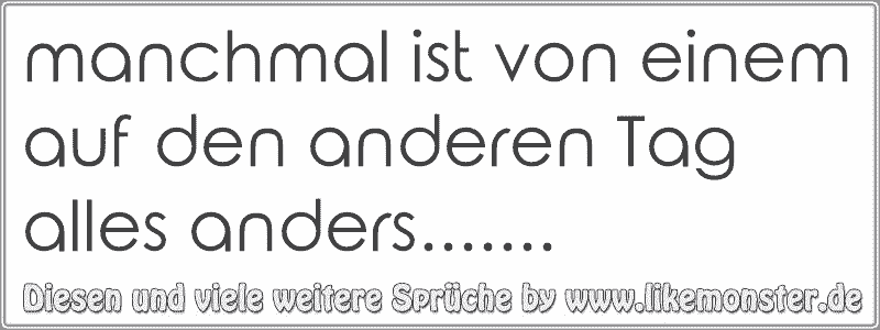 40++ Und ploetzlich ist alles anders sprueche info