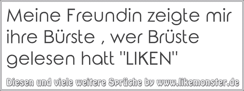 45+ Durchatmen spruch , Meine Freundin zeigte mir ihre Bürste , wer Brüste gelesen hatt &quot;LIKEN&quot; Tolle Sprüche und