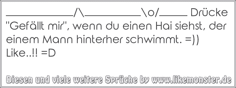 O Drücke Gefällt Mir Wenn Du Einen Hai Siehst Der Einem Mann Hinterher Schwimmt 