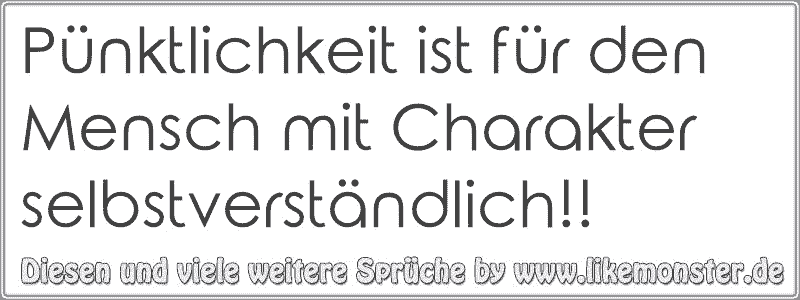 47+ Nicht melden sprueche tumblr , Pünktlichkeit ist für den Mensch mit Charakter selbstverständlich!! Tolle Sprüche und Zitate