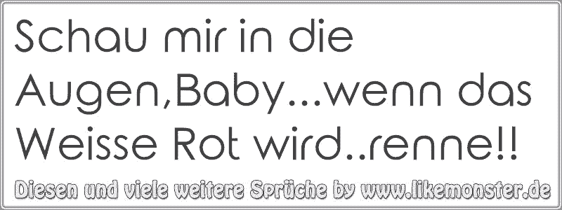 35+ Schau mir in die augen sprueche info