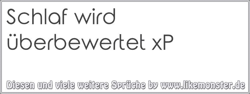 31+ Schlaf wird ueberbewertet sprueche information