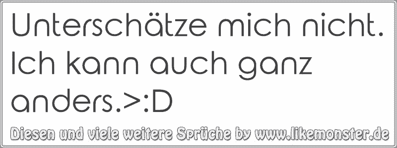 36+ Unterschaetze mich nicht sprueche info