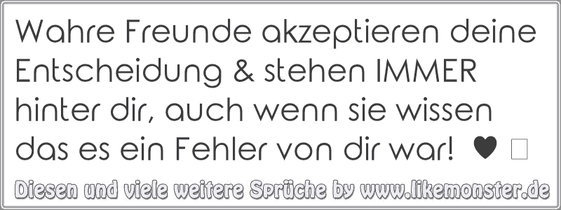 Wahre Freunde akzeptieren deine Entscheidung & stehen IMMER hinter dir