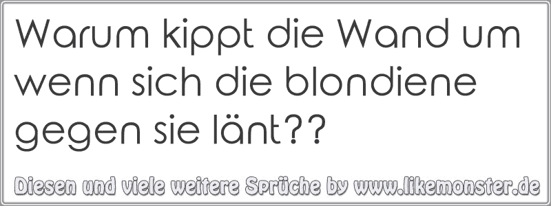 Warum kippt die Wand um wenn sich die blondiene gegen sie länt