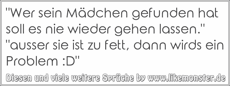 "Wer sein Mädchen gefunden hat soll es nie wieder gehen lassen