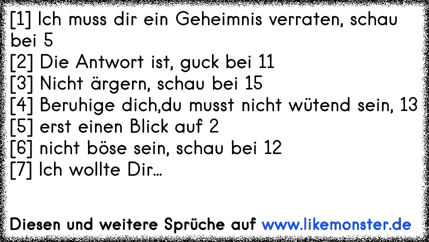 [1] Ich muss dir ein Geheimnis verraten, schau bei 5[2] Die Antwort ist