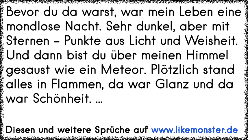 32++ Sprueche ploetzlich warst du da , Edward Bevor du da warst, Bella, war mein Leben eine mondlose Nacht. Sehr dunkel, aber mit