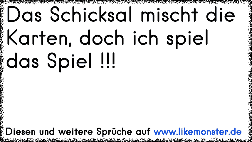 Man kann mit getricksten Karten spielen. Früher oder Später wird man