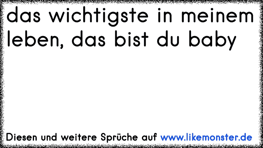 Leben in wichtigste mensch warst meinem du der obscura.aub.ac.uk