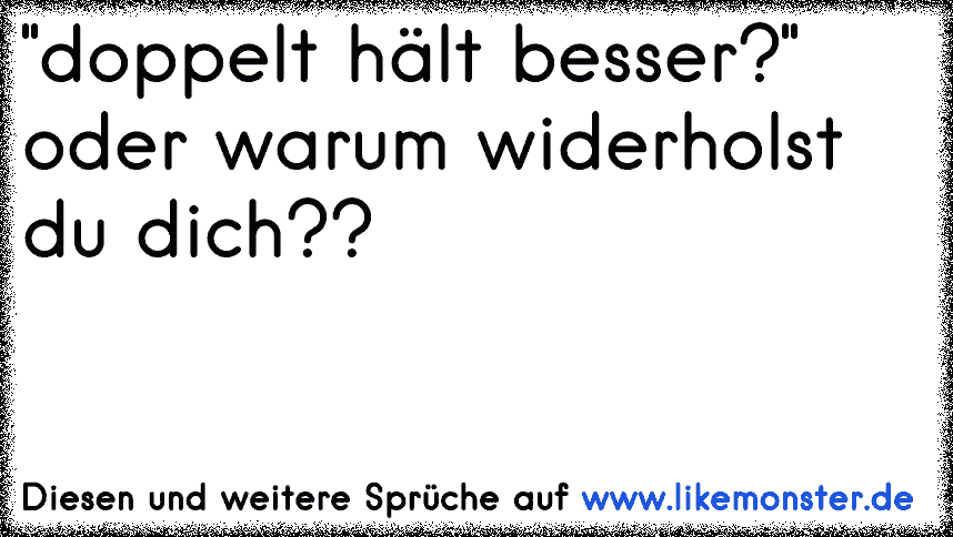 Er: Ich Liebe Dich!Sie: Warum?Er: Warum Nicht ?Sie: Du Hast Eine ...