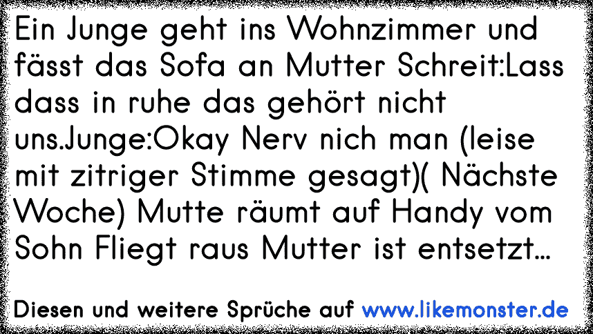 39+ Menschen die aufmerksamkeit brauchen sprueche , Ein Junge geht ins Wohnzimmer und fässt das Sofa an Mutter SchreitLass dass in ruhe das gehört