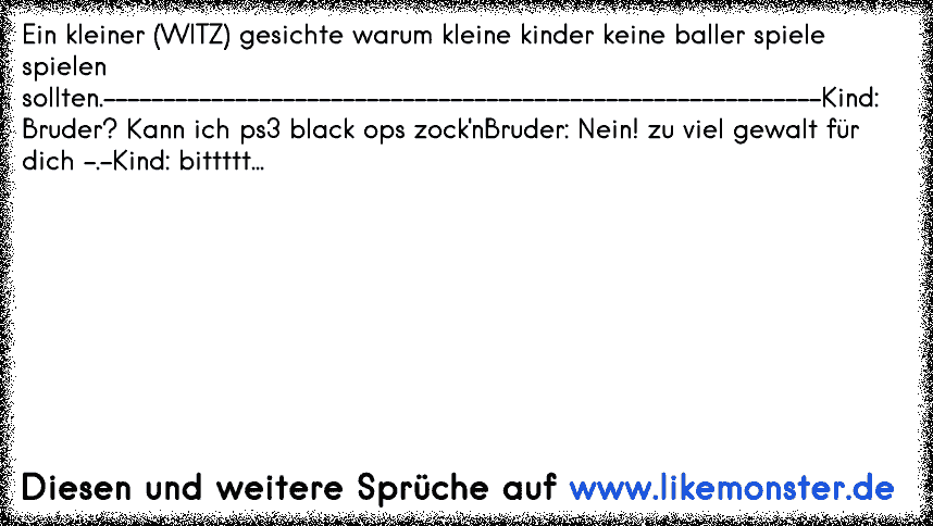 Ein Kleiner Witz Gesichte Warum Kleine Kinder Keine Baller