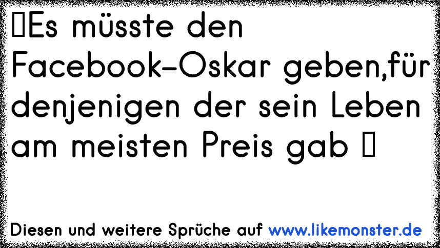 Es wird immer ein Mädchen geben was hübscher ist als du . Du musst nur