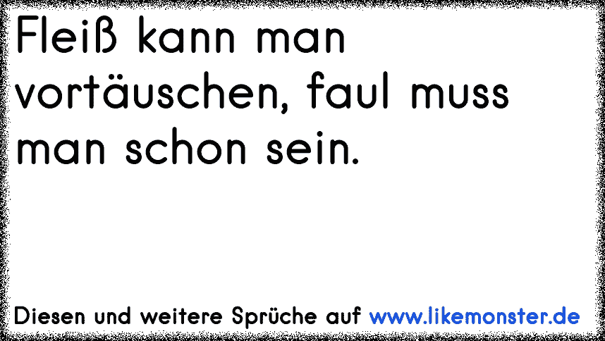 47+ Fleiss wird belohnt sprueche ideas