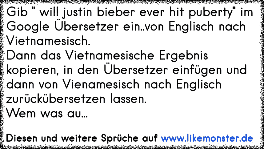 Gib Will Justin Bieber Ever Hit Puberty Im Google übersetzer Ein