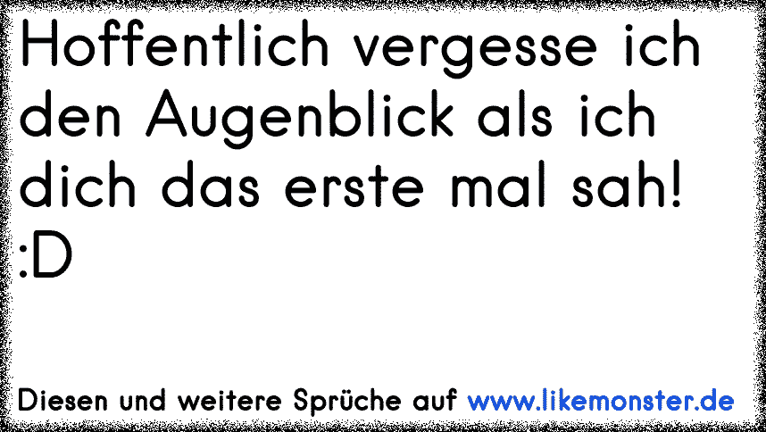 Ich vergesse VIELEaber warum kann Ich DICH NICHT Vergessen? '(Weil du