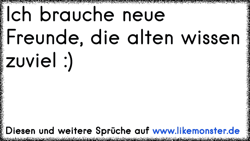 Sprüche Neue Freundschaft Freundschaftssprüche 2019 10 24