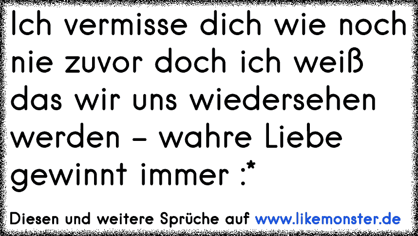 ich möchte dich wiedersehen Tolle Sprüche und Zitate auf www