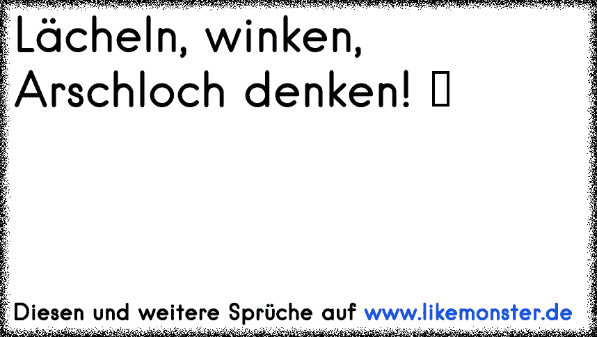 42++ Laecheln und winken sprueche ideas