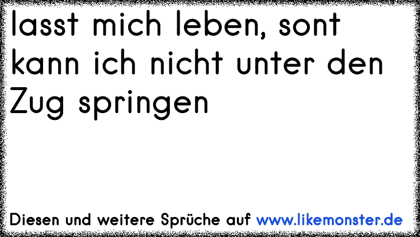 35+ Koennt mich alle mal sprueche information