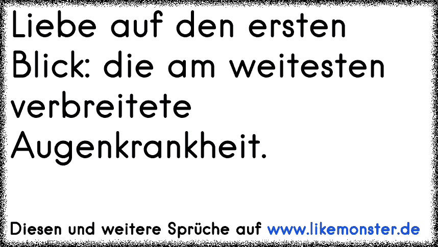 Liebe auf den ersten Blick die am weitesten verbreitete Augenkrankheit