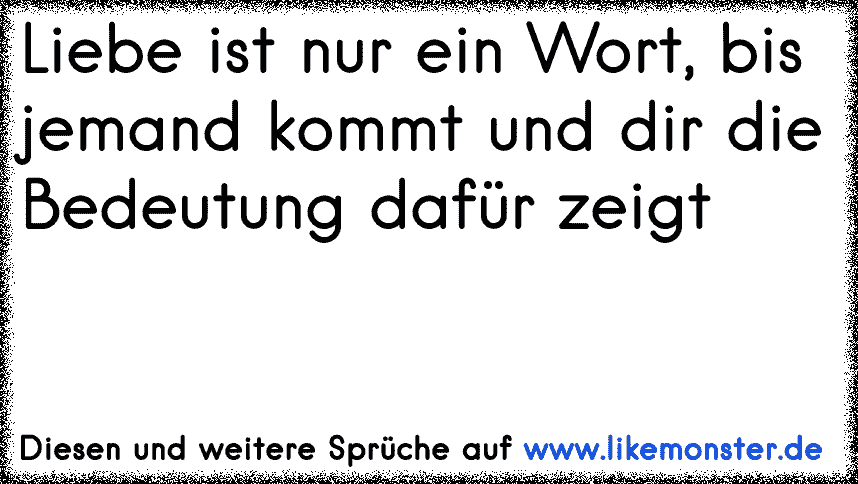 44++ Liebe ist nur ein wort sprueche information