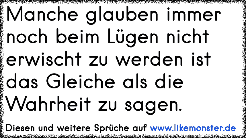 42+ Wahre freunde luegen nicht sprueche information