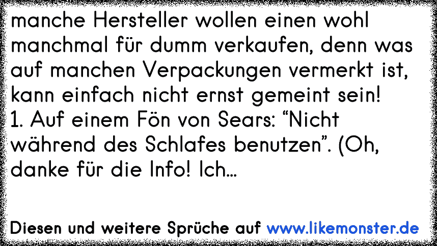 manche Hersteller wollen einen wohl manchmal für dumm verkaufen, denn