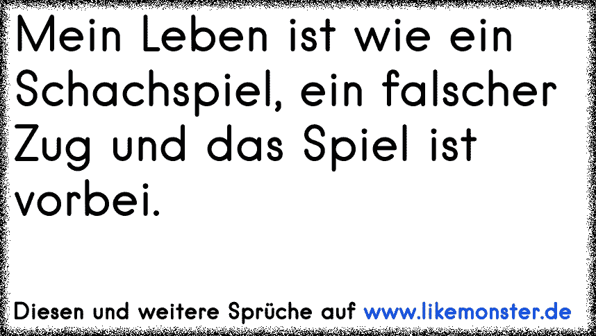 48+ Das leben ist wie ein schachspiel spruch ideas