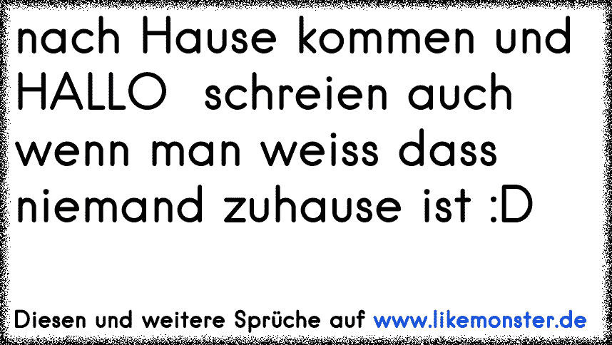 33++ Spruch nach hause kommen ideas