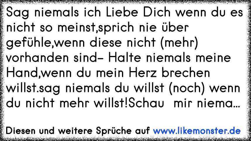 40++ Sag niemals nie sprueche , Sag niemals ich liebe dich, wenn du es nicht so meinst, sprich nie über Gefühle, wenn diese