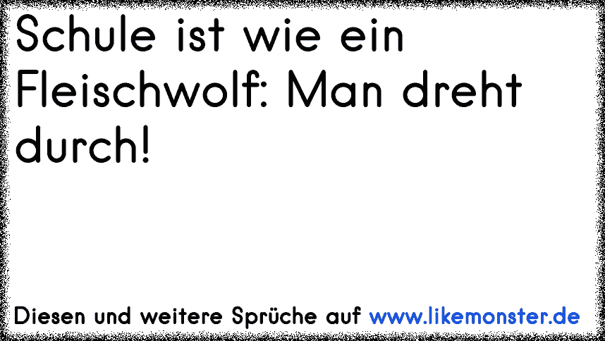 Schule ist scheiße? Durch Schule bekommst du ein besseren Job. Durch