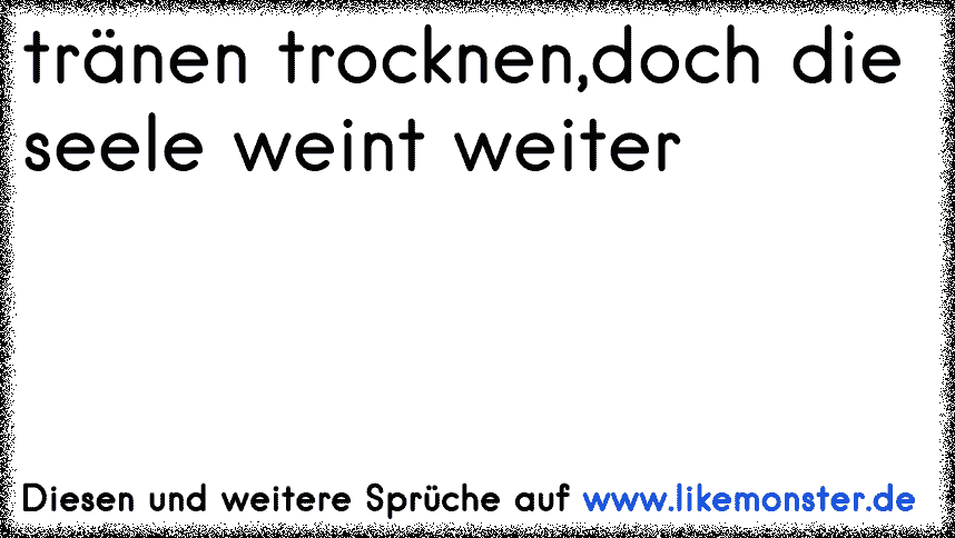 36+ Traenen luegen nicht sprueche ideas in 2021 