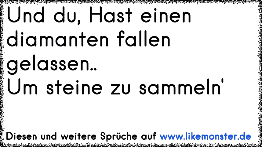 ich hätte alles für dich getan, doch du hast mich fallen gelassen.. DU