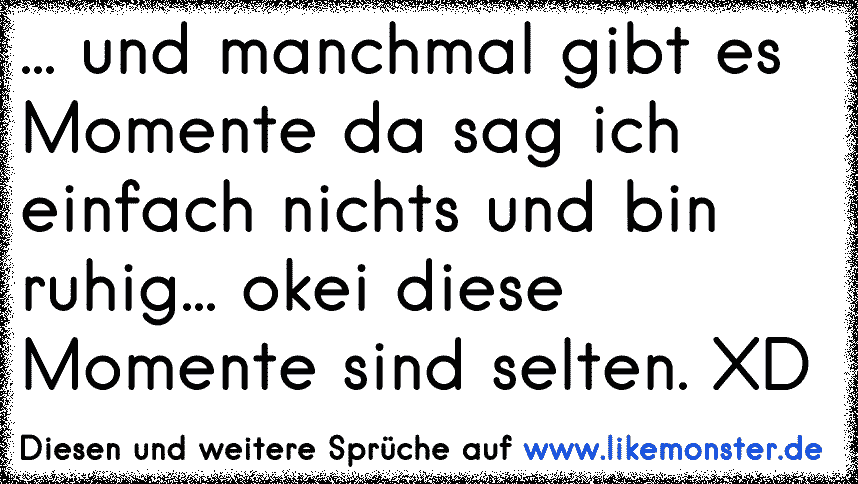 Danke für die schönen Momente mit dir! Tolle Sprüche und Zitate auf