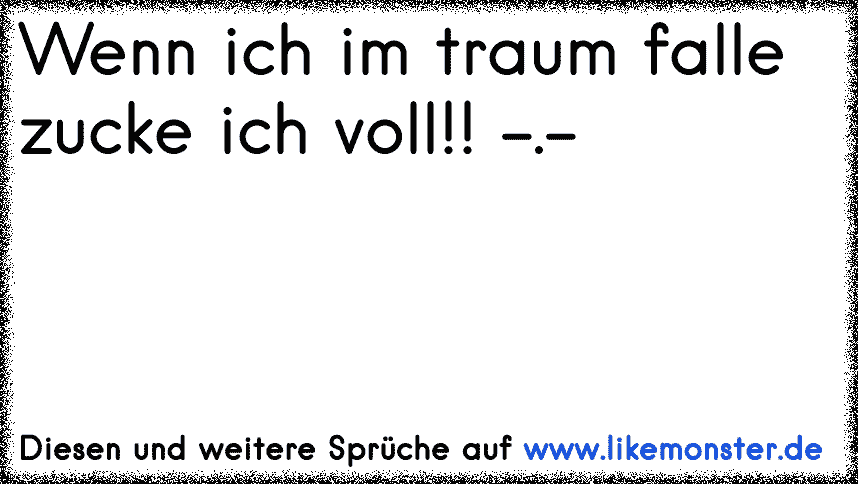 Wenn du fällst , falle ich mit dir. Aber ich garantiere dir, dass ich