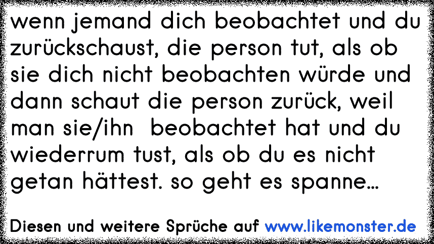 37+ Verraten und verkauft sprueche , wenn jemand dich beobachtet und du zurückschaust, die person tut, als ob sie dich nicht